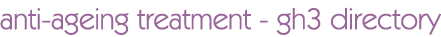 Anti-ageing Treatment - GH3 directory...