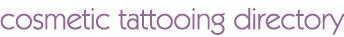 cosmetic tattooing directory...